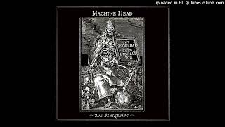 Machine Head - Ten Ton Hammer Extended Original Mix