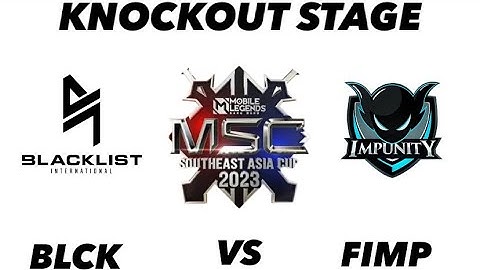 BLACKLIST VS IMPUNITY | KNOCKOUT STAGE MSC 2023 #blacklist #msc #mobilelegends