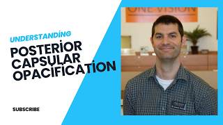 Understanding PCO (As Explained in Your Eye Exam)