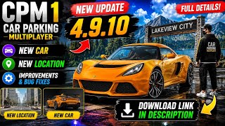 CPM 1 Update 4.9.10 New Car 🚗 + New Location 🌍 | Car Parking Multiplayer Latest Update