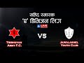 Tribhuvan Army F.C. Vs Jawalakhel Youth Club | Martyr's Memorial 'A' Division League | LIVE