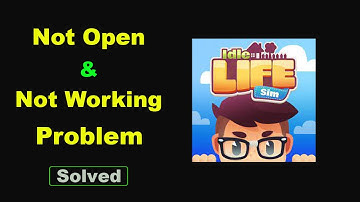 ✅Fix Idle Life Sim App Not Working and Not Open Problem ✅