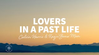 Calvin Harris & Rag'n'Bone Man - Lovers In A Past Life (Lyrics) Resimi