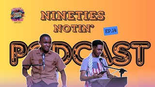 NineTies Notin' Podcast | EP. 14 | There Is Always Someone Waiting