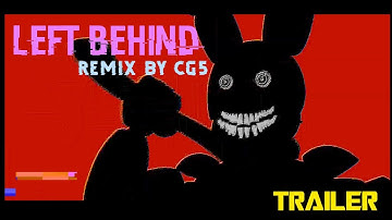 [FNAF/COLLAB] Left Behind Trailer