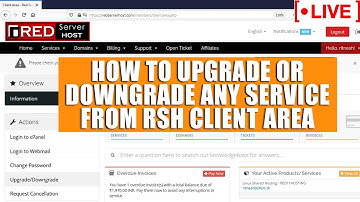 [🔴LIVE] How to upgrade/downgrade any service from RSH client area?
