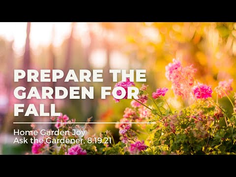 AMA Prepare Garden for Fall 8 19 21   SD 480p