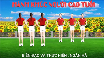 HÀNH KHÚC NGƯỜI CAO TUỔI/ DÂN VŨ HAI HƯỚNG ĐẸP -DỄ HỌC