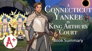 A Connecticut Yankee In King Arthurs Court - Book Summary