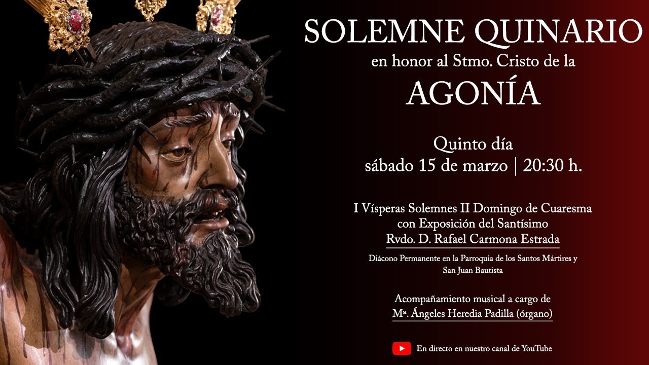 Solemne Quinario en honor al Santísimo Cristo de la Agonía - Quinto día