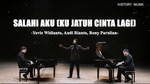 Yovie Widianto, Andi Rianto, Rony Parulian - Salahi Aku (Ku Jatuh Cinta Lagi) (Lirik lagu)