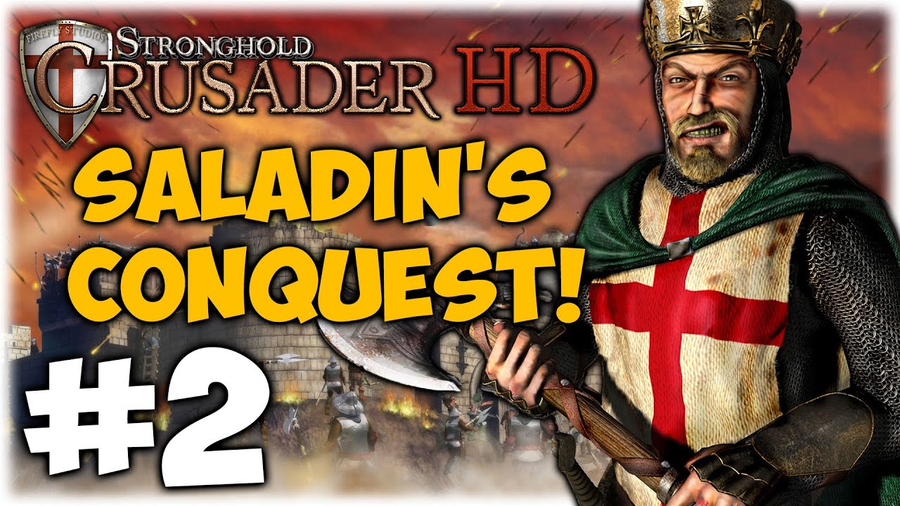 SALADIN STRIKES BACK! Stronghold Crusader HD - Saladin's Conquest ...