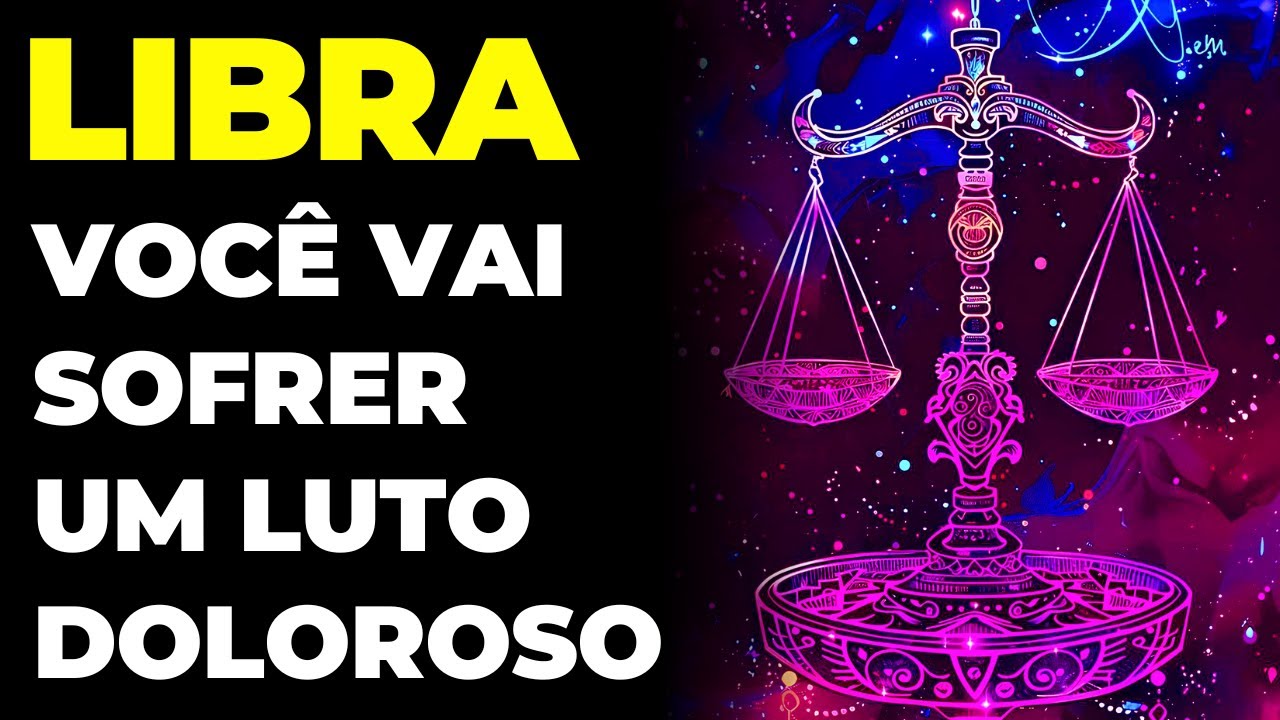 LIBRA: 😢 UMA PARTIDA INESPERADA VAI CAUSAR MUITA DOR | A DESPEDIDA SERÁ TRÁGICA | O LUTO SERÁ CRUEL