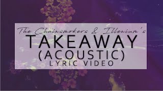 Takeaway (Acoustic) (The Chainsmokers & ILLENIUM cover) ft. Joe Pointer (LYRIC VIDEO)