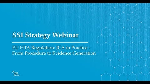 EU HTA Regulation: JCA in Practice - From Procedure to Evidence Generation