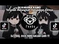 DJ KARENA KAMU FULL SONG BY MAMAN FVNDY | TERUSLAH MELANGKAH MELUPAKAN DIRINYA VIRAL TIKTOK !!!