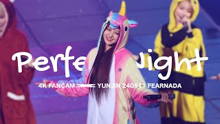 【4K】Perfect Night【240511 FAN MEETING FEARNADA】 | LE SSERAFIM YUNJIN FANCAM/윤진 직캠