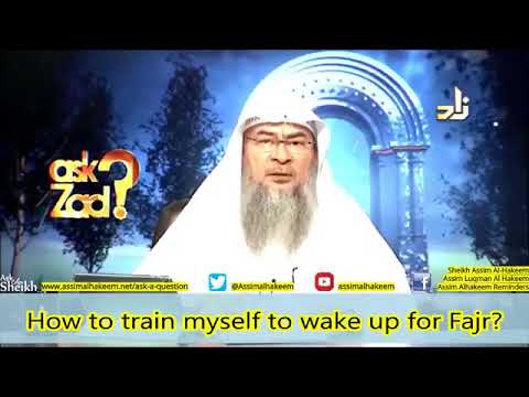 How to practice getting up early for Fajr   Sheikh Assim Al Hakeem
