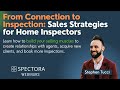 From connection to inspection sales strategies for home inspectors