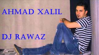 Ahmad Xalil -  Ke Bw Ke Bw - By: Dj Rawaz