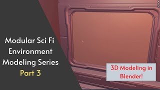 Modular Sci Fi Environment Modeling Series Part 3 (Blender)