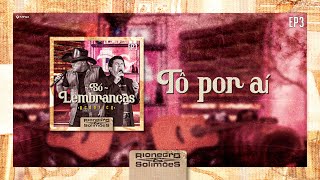 Video voorbeeld van "Rionegro & Solimões - Tô por aí | DVD Só Lembranças"