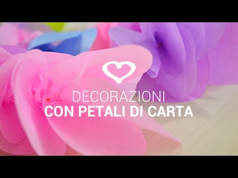 Tutorial: Come realizzare una decorazione con petali di carta - La Figurina