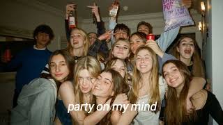 party on my mind (sped up)