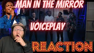 MAN IN THE MIRROR | VoicePlay Feat. Deejay Young(REACTION !!!) I AM SO GLAD THAT I FOUND THIS GROUP!