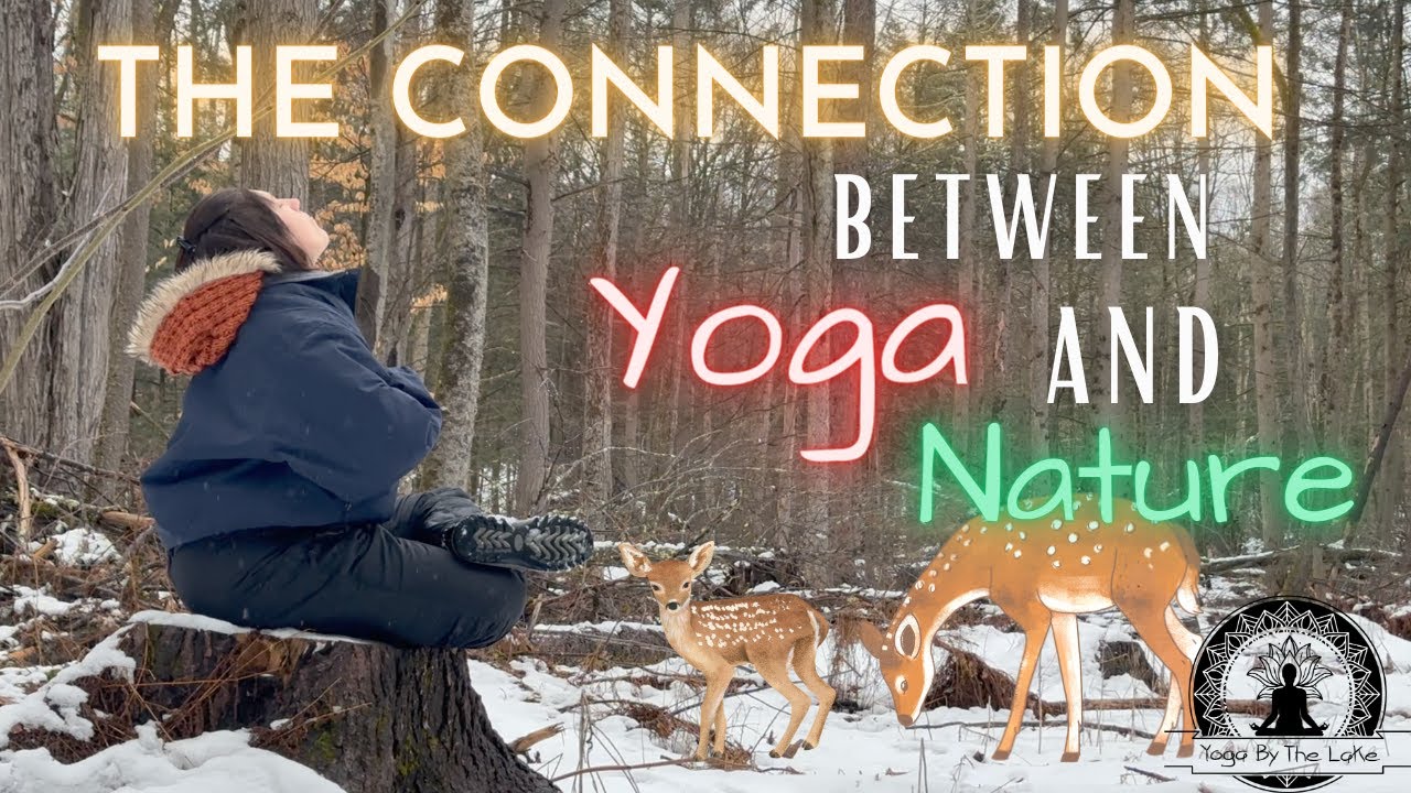The Connection Between Nature and Yoga: Finding Harmony and Healing