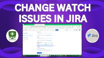 How to Change Watch Your Issues in Jira