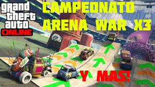 Campeonato ARENA WAR X3 y MAS! - Con SUBS  - GTA V ONLINE