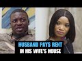 HUSBAND PAYS RENT IN WIFE