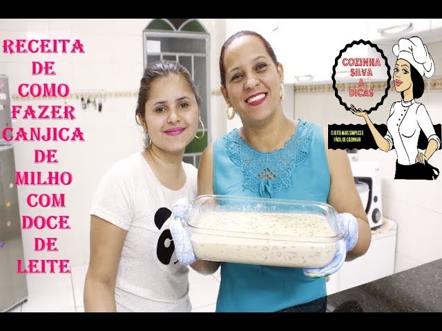 RECEITA DE COMO FAZER CANJICA DE MILHO COM DOCE DE LEITE