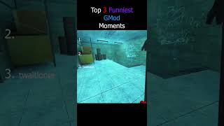 Top 3 Funniest Gmod Moments