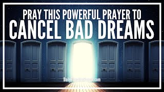 Prayer To Cancel Bad Dreams | Prayers Against Evil Dreams