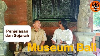 Museum Bali (Wisata Sejarah dan Budaya yang sakral di Bali)
