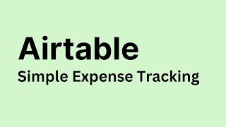 Airtable - How To Create Simple Expense Tracker