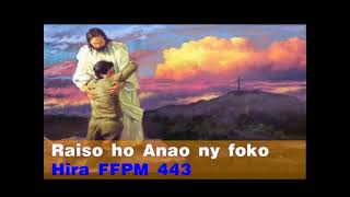 Raiso Ho Anao Ny Foko - Ffpm 443