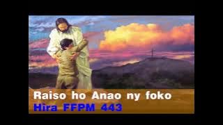Raiso ho Anao ny Foko - FFPM 443