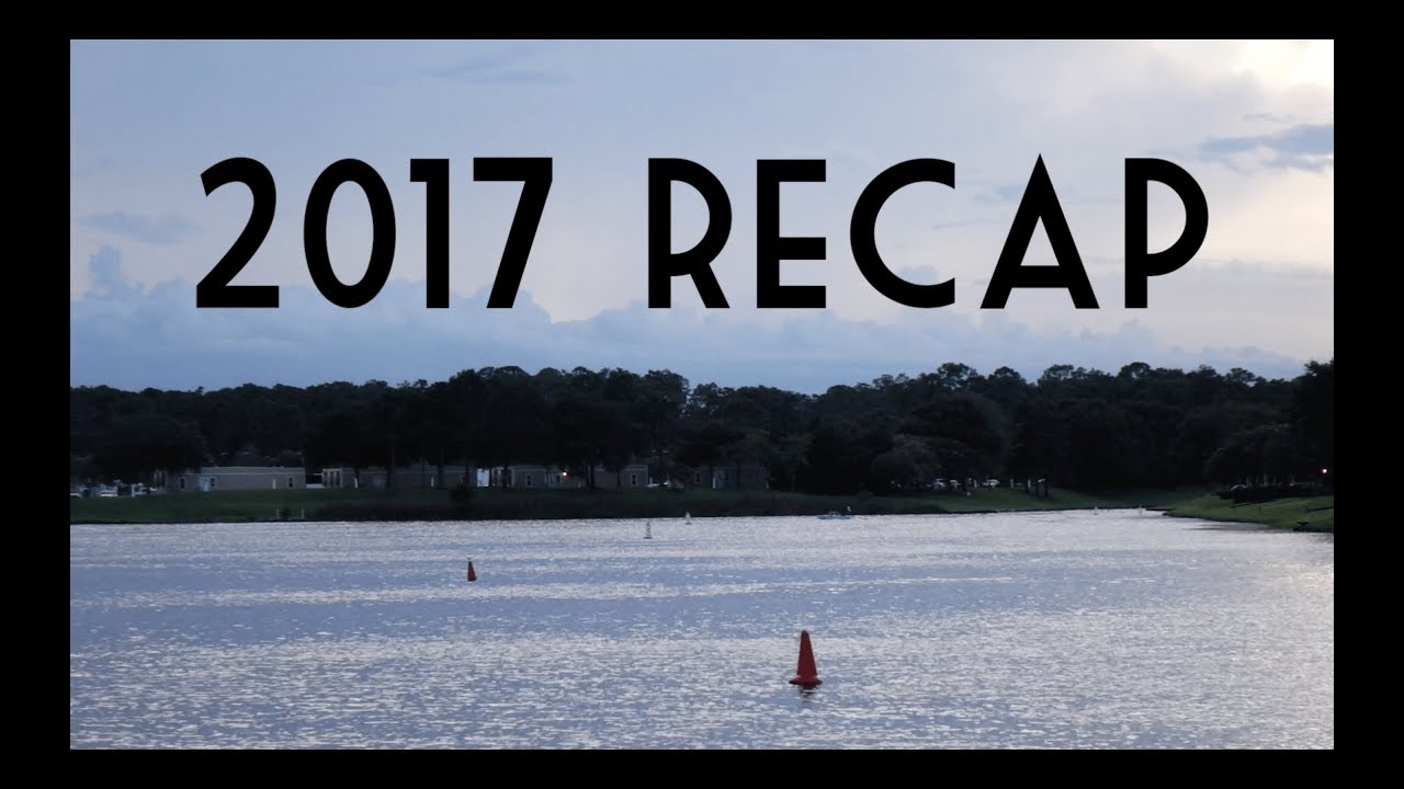 2017 Recap - YouTube