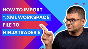 How to Import *.xml Workspace File in Ninja Trader 8?