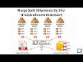 Merge Amazon FBA Split Shipments by SKU (1-Click Chrome Extension)