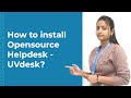 How to install open source free helpdesk  uvdesk in linux  ubuntu 