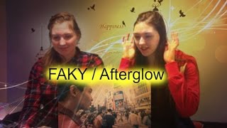 FAKY / Afterglow D&A Reaction video (We react to JPOP!)