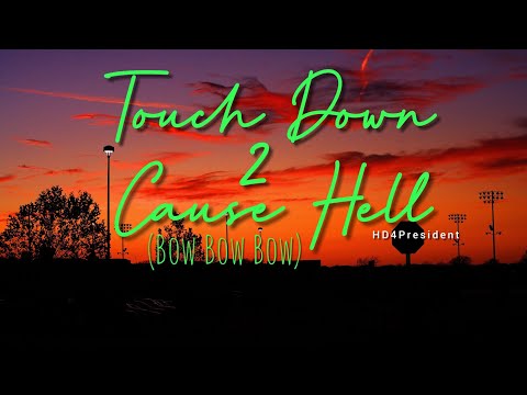 Touch Down 2 Cause Hell (Bow Bow Bow)-HD4President (HQ AUDIO)