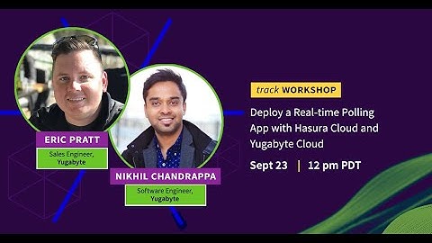 DSS 2021 | Deploy a Real-time Polling App with Hasura Cloud and Yugabyte Cloud