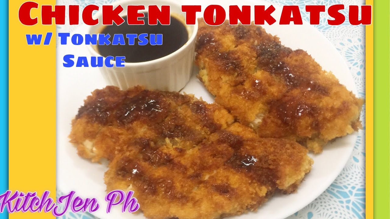 CHICKEN TONKATSU with TONKATSU SAUCE/ EASY RECIPE KitchJen Ph YouTube