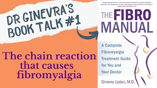 Understanding the Chain Reaction that Causes Fibromyalgia: FibroManual Book Talk #1