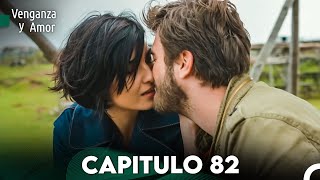 Venganza y Amor Capitulo 82  Doblado En Español